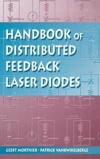 Enlarge image Cover: Handbook of Distributed Feedback Laser Diodes - Artech House Publishers
