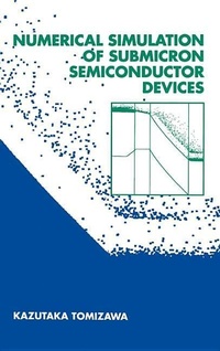 Enlarge image Cover: Numerical Simulation of Submicron Semiconductor Devices - Artech House Publishers