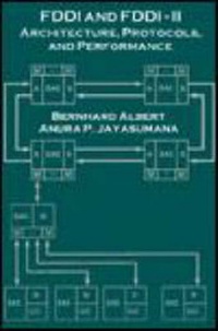 Enlarge image Cover: FDDI and FDDI-II: Architecture, Protocols, and Performance - Artech House Publishers