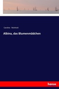 Cover: Albina, das Blumenmaedchen - Hansebooks