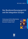 Cover: Das Bundesverfassungsgericht und die Integration Europas - Akademische Verlagsgemeinschaft M&uuml;nchen