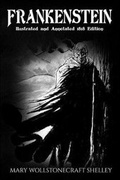 Cover: Frankenstein (Illustrated and Annotated 1818 Edition) - Hart Warming Classics