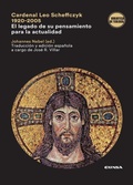 Cover: Cardenal Leo Scheffczyk, 1920-2005 : el legado de su pensamiento para la actualidad - EUNSA. EDICIONES UNIVERSIDAD DE NAVARRA, S.A.