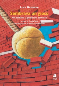 Abbildung von: Sembrava un gioco. Per ridefinire la percezione del tennis - Saggi;Book Time