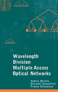 Enlarge image Cover: WDMA Optical Networks - Artech House Publishers
