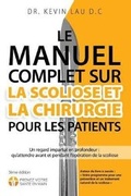 Cover: Le manuel complet sur la scoliose et la chirurgie pour les patients (2e ?dition) - Kevin Lau