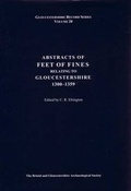 Cover: Abstracts of Feet of Fines Relating to Gloucestershire 1300 - 1359 - Bristol & Gloucestershire Archaeological Society