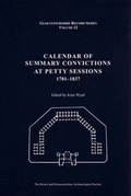 Cover: Calendar of Summary Convictions at Petty Sessions 1781-1837 - Bristol & Gloucestershire Archaeological Society