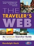 Cover: The Traveler's Web: An Extreme Searchers Guide to Travel Resources on the Internet - CyberAge Books