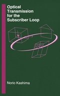 Cover: Optical Transmission for the Subscriber Loop - Artech House Publishers