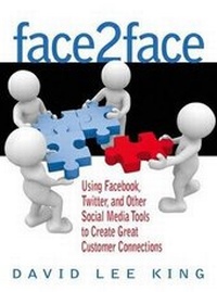 Abbildung von: Face2Face: Using Facebook, Twitter, and Other Social Media Tools to Create Great Customer Connections - CyberAge Books