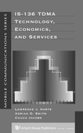 Cover: IS-136 TDMA Technology Economics and Services - Artech House Publishers