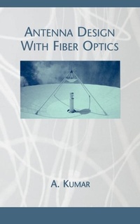 Enlarge image Cover: Antenna Design with Fiber Optics - Artech House Publishers