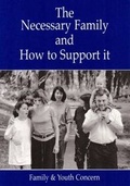 Cover: The Necessary Family and How to Support it - Family Education Trust