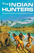Cover: Indian Hunters - Hancock House Publishers Ltd ,Canada