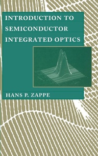 Enlarge image Cover: Introduction to Semiconductor Integrated Optics - Artech House Publishers
