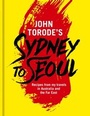 Cover: John Torode's Sydney to Seoul - Headline Home