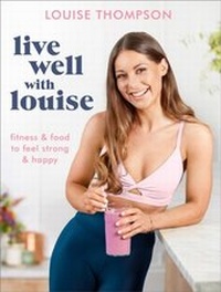 Abbildung von: Live Well With Louise - Hodder & Stoughton