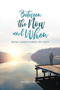 Enlarge image Cover: Between the Now and When - Michelle Martin