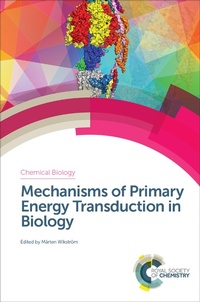 Enlarge image Cover: Mechanisms of Primary Energy Transduction in Biology - Royal Society of Chemistry