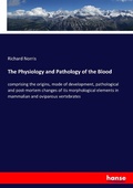 Cover: The Physiology and Pathology of the Blood - Hansebooks