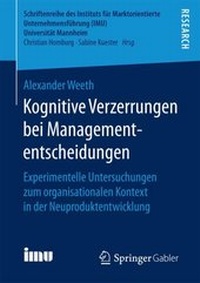 Abbildung von: Kognitive Verzerrungen bei Managemententscheidungen - Springer Gabler