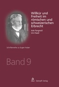 Cover: Willk&uuml;r und Freiheit im r&ouml;mischen und schweizerischen Erbrecht - St&auml;mpfli Verlag