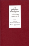 Cover: The McCulloch Examinations of the Cambuslang Revival (1742): A Critical Edition. Volume I - Scottish History Society