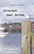 Cover: Zwischen zwei Zeilen - BoD - Books on Demand