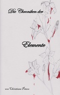Cover: Die Chroniken der Elemente - BoD - Books on Demand