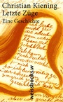 Cover: Letzte Züge - weissbooks