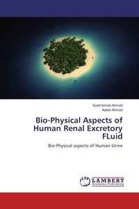 Enlarge image Cover: Bio-Physical Aspects of Human Renal Excretory FLuid - LAP Lambert Academic Publishing