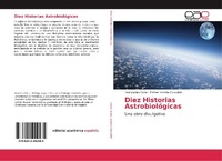 Abbildung von: Diez Historias Astrobiológicas - Editorial Académica Española