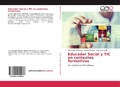 Cover: Educador Social y TIC en contextos formativos - Editorial Academica Espanola