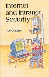 Enlarge image Cover: Internet and Intranet Security - Artech House Publishers