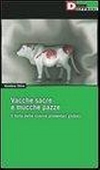 Abbildung von: Vacche sacre e mucche pazze. Il furto delle riserve alimentari globali - Fuorifuoco;DeriveApprodi