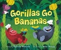 Cover: Gorillas Go Bananas - HarperCollins