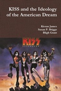 Cover: KISS and the Ideology of the American Dream - Lulu.com