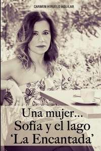 Abbildung von: Una mujer...Sofia y el lago" La Encantada" - Lulu.com