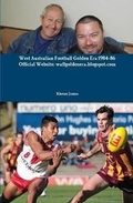 Cover: West Australian Football Golden Era 1984-86 - Lulu.com