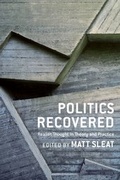 Cover: Politics Recovered - Columbia University Press
