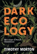 Cover: Dark Ecology - Columbia University Press