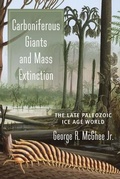 Cover: Carboniferous Giants and Mass Extinction - Columbia University Press