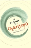 Cover: In Defense of Charisma - Columbia University Press