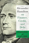 Cover: Alexander Hamilton on Finance, Credit, and Debt - Columbia University Press