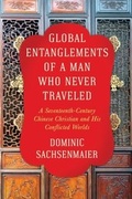 Cover: Global Entanglements of a Man Who Never Traveled - Columbia University Press