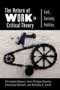 Cover: The Return of Work in Critical Theory - Columbia University Press