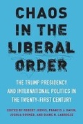 Cover: Chaos in the Liberal Order - Columbia University Press