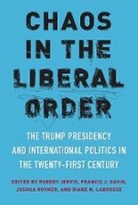 Enlarge image Cover: Chaos in the Liberal Order - Columbia University Press