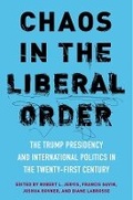 Cover: Chaos in the Liberal Order - Columbia University Press
